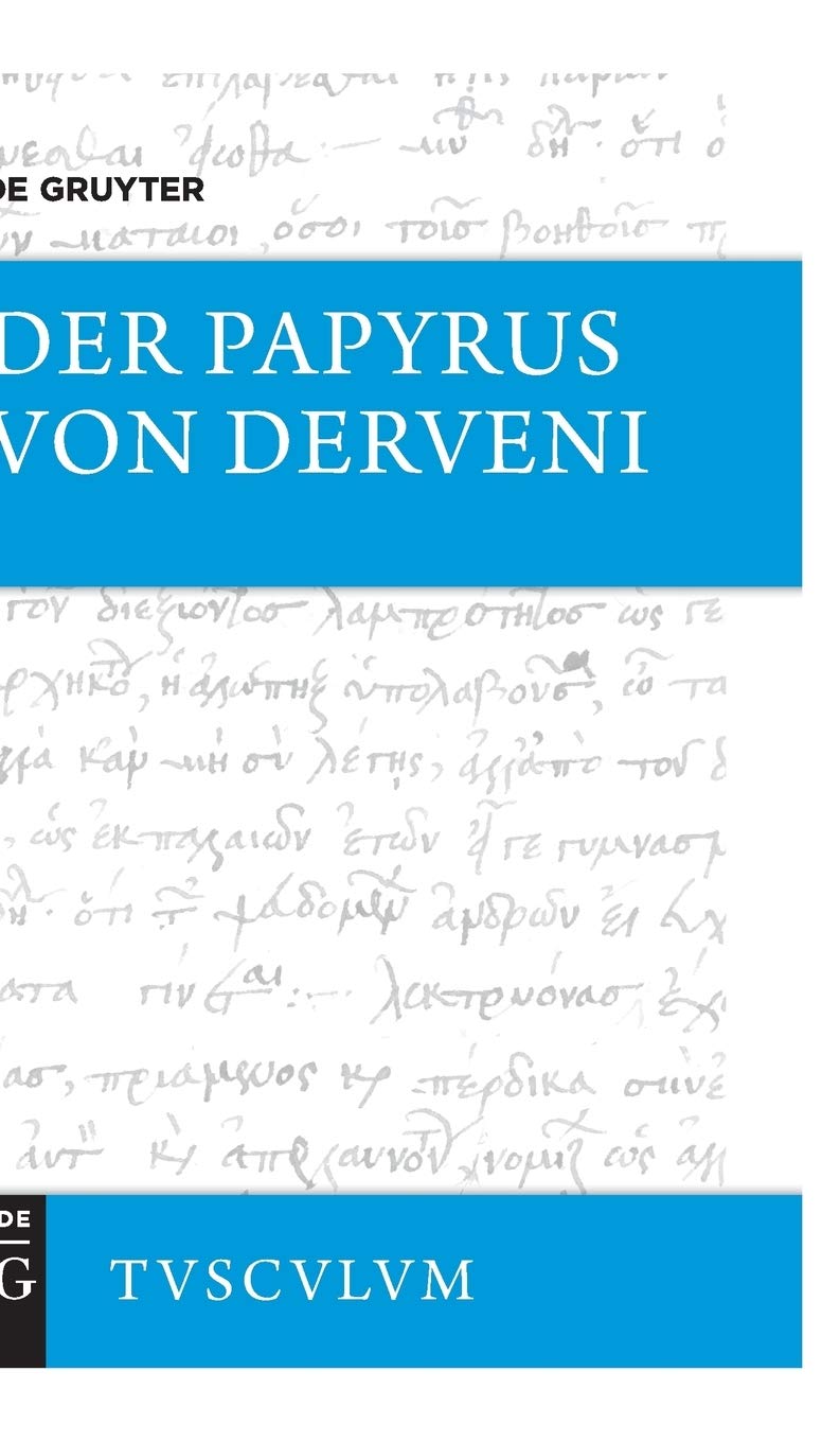 Der Papyrus Von Derveni: Griechisch-deutsch