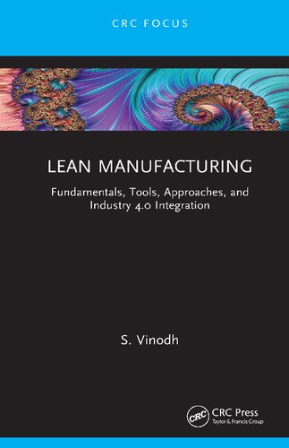 Lean Manufacturing: Fundamentals, Tools, Approaches, and Industry 4.0 Integration