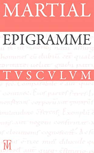Epigramme. Lateinisch – deutsch