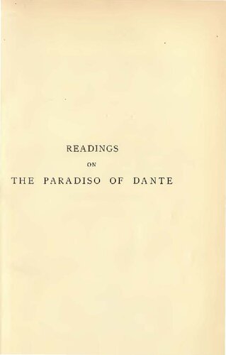 Readings on The Paradiso of Dante. In two volumes. Vol. I