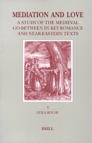 Mediation and Love: A Study of the Medieval Go-Between in Key Romance and Near-Eastern Texts