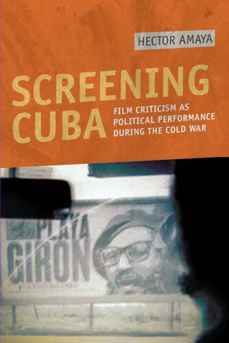 Screening Cuba: Film Criticism as Political Performance during the Cold War