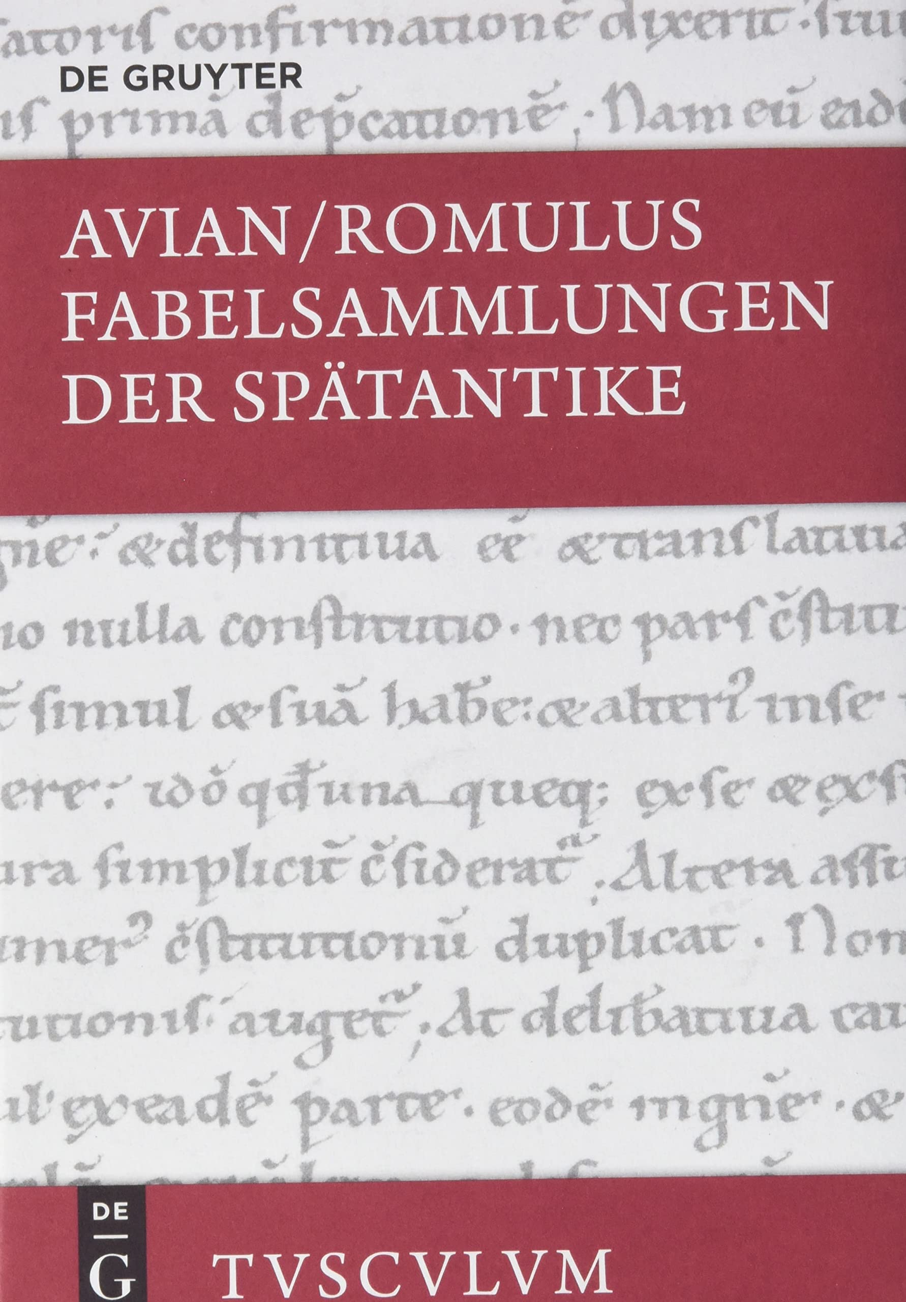 Fabelsammlungen der Spätantike: Lateinisch - deutsch