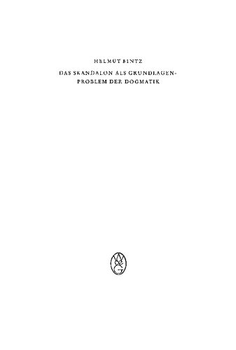 Das Skandalon als Grundlagenproblem der Dogmatik: Eine Auseinandersetzung mit Karl Barth