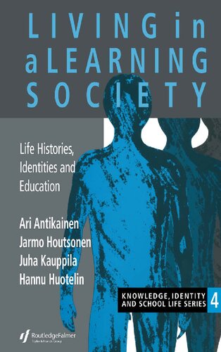 Living in a Learning Society: Life-Histories, Identities and Education