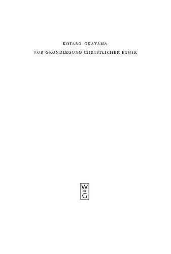 Zur Grundlegung christlicher Ethik: Theologische Konzeptionen der Gegenwart im Lichte des Analogie-Problems