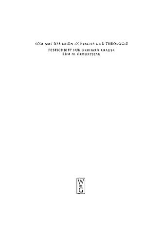 Vom Amt des Laien in Kirche und Theologie: Festschrift für Gerhard Krause zum 70. Geburtstag