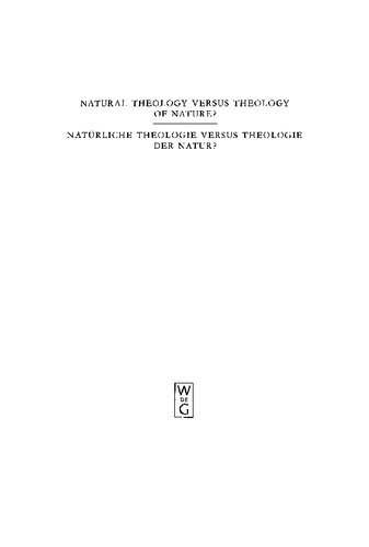 Natural Theology Versus Theology of Nature?/ Natürliche Theologie versus Theologie der Natur?: Tillich's Thinking as Impetus for a Discourse among Theology, Philosophy and Natural Sciences / Tillichs Denken als Anstoß zum Gespräch zwischen Theologie, Philosophie und Naturwissenschaft / Proceedings of the IV. International Paul Tillich Symposium