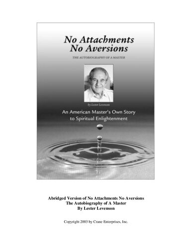 Abridged Version of No Attachments No Aversions The Autobiography of A Master By Lester Levenson
