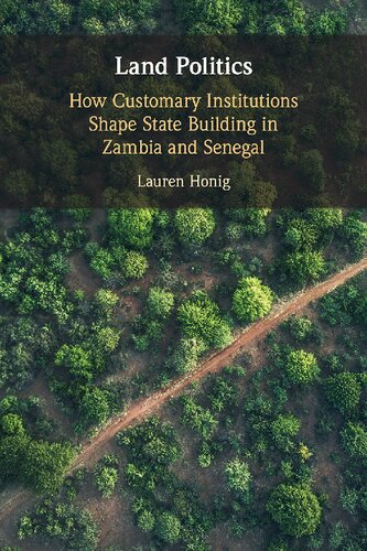 Land Politics: How Customary Institutions Shape State Building in Zambia and Senegal
