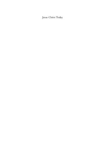 Jesus Christ Today: Studies of Christology in Various Contexts. Proceedings of the Académie Internationale des Sciences Religieuses, Oxford 25–29 August 2006 and Princeton 25–30 August 2007