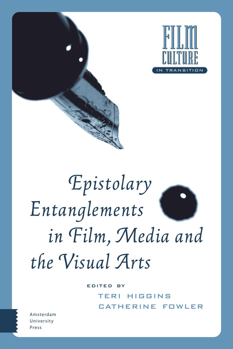 Epistolary Entanglements in Film, Media and the Visual Arts