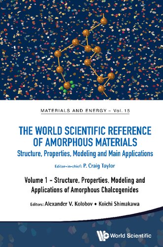 The World Scientific Reference of Amorphous Materials: Structure, Properties, Modeling and Main Applications (Volume 1)