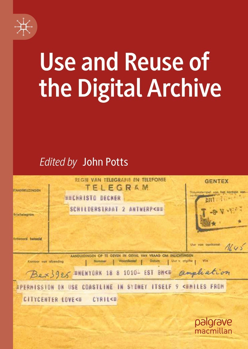 Use and Reuse of the Digital Archive