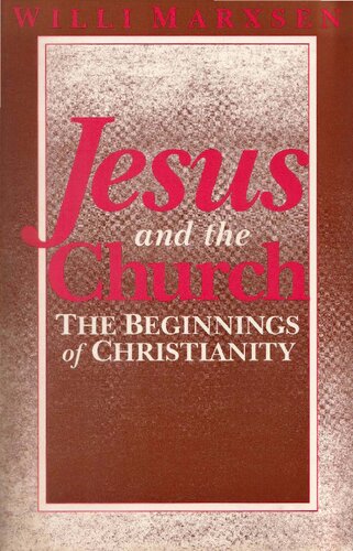 Jesus and the Church: the beginnings of Christianity
