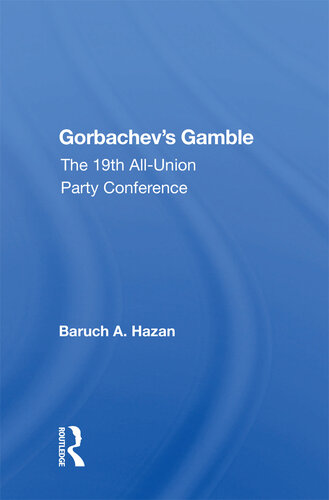 Gorbachev's Gamble: The 19th All-union Party Conference