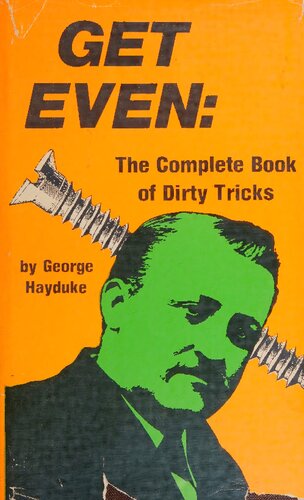 Get Even: The Complete Book of Dirty Tricks