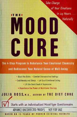 The Mood Cure: The 4-Step Program to Rebalance Your Emotional Chemistry and Rediscover Your Natural Sense of Well-Being