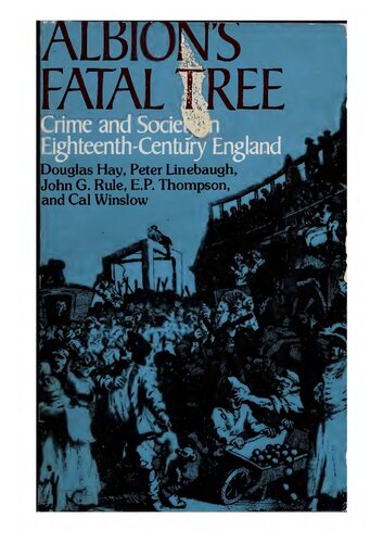Albion's Fatal Tree: Crime and Society in Eighteenth-Century England
