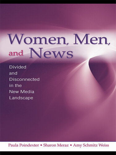 Women, Men and News: Divided and Disconnected in the News Media Landscape