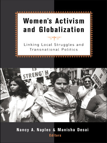 Women's Activism and Globalization: Linking Local Struggles and Transnational Politics