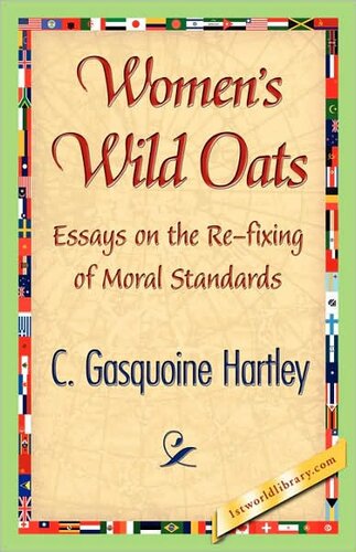 Women's Wild Oats Essays on the Re-Fixing of Moral Standards