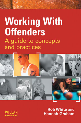 Working With Offenders: A Guide to Concepts and Practices
