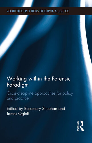 Working within the Forensic Paradigm: Cross-discipline approaches for policy and practice