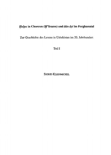Halpa in Choresm (Harazm) und Atin Ayi im Ferghanatal: Zur Geschichte des Lesens in Usbekistan im 20. Jahrhundert