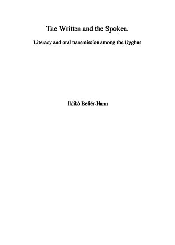 The Written and the Spoken: Literacy and oral transmission among the Uyghur