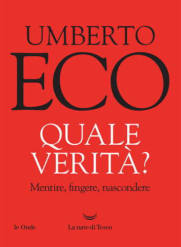Quale verità? Mentire, fingere, nascondere