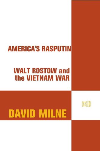 America's Rasputin: Walt Rostow and the Vietnam War
