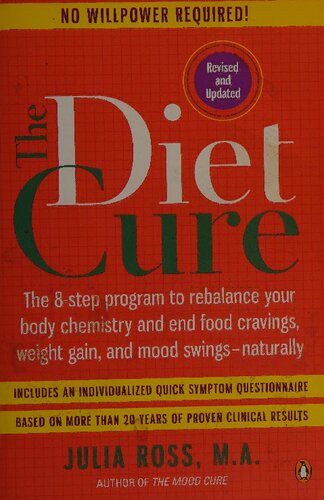 The Diet Cure (Scanned Book PDF) : The 8-Step Program to Rebalance Your Body Chemistry and End Food Cravings, Weight Gain, and Mood Swings--Naturally