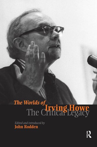 Worlds of Irving Howe: The Critical Legacy