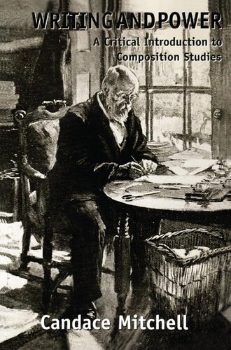Writing and Power: A Critical Introduction to Composition Studies