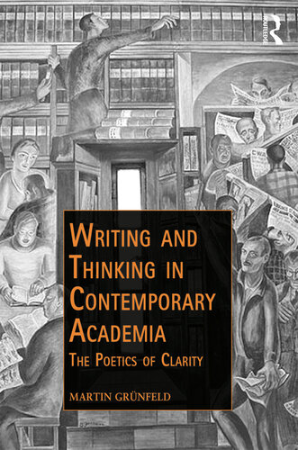 Writing and Thinking in Contemporary Academia: The Poetics of Clarity