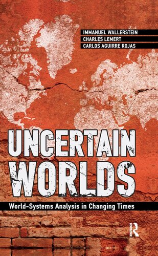 Uncertain Worlds: World-systems Analysis in Changing Times
