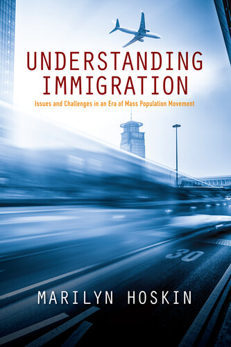 Understanding Immigration: Issues and Challenges in an Era of Mass Population Movement