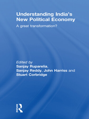 Understanding India's New Political Economy: A Great Transformation?