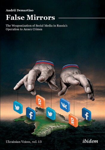 False Mirrors: The Weaponization of Social Media in Russia’s Operation to Annex Crimea