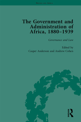 The Government and Administration of Africa, 1880–1939, Volume 2: Governance and Law