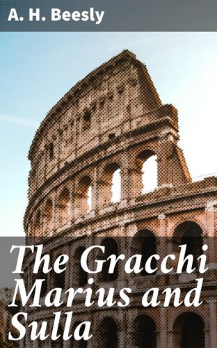 The Gracchi Marius and Sulla