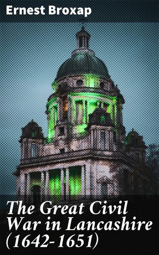 The Great Civil War in Lancashire (1642-1651)