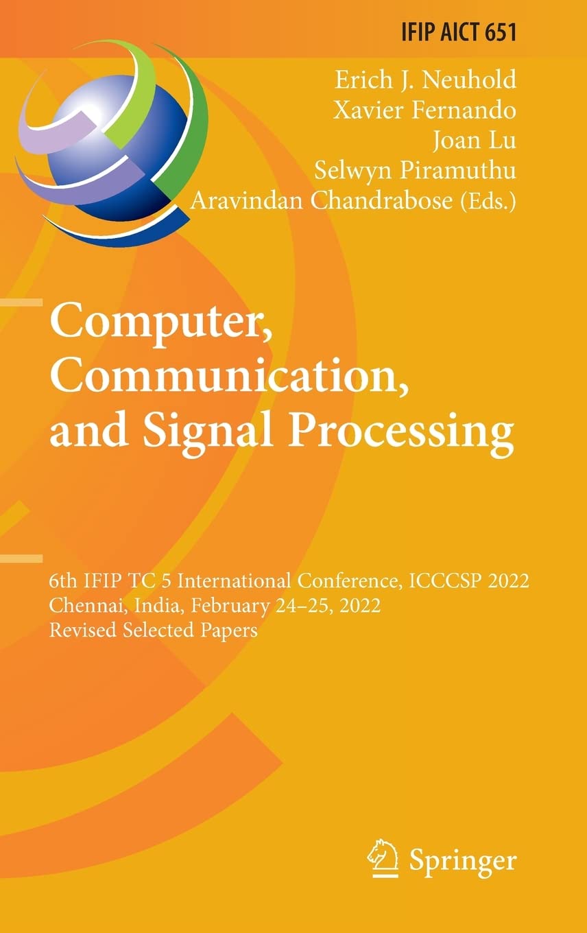 Computer, Communication, and Signal Processing: 6th IFIP TC 5 International Conference, ICCCSP 2022, Chennai, India, February 24–25, 2022, Revised Selected Papers