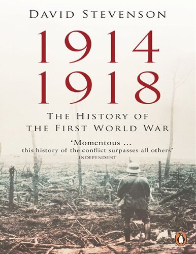 1914 - 1918: The History Of The First World War