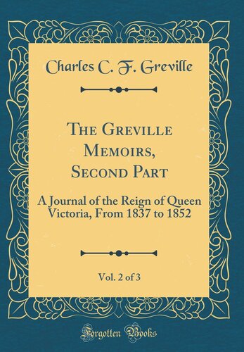 The Greville Memoirs Part 2 Volume 2