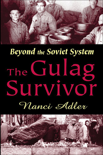 The Gulag Survivor: Beyond the Soviet System
