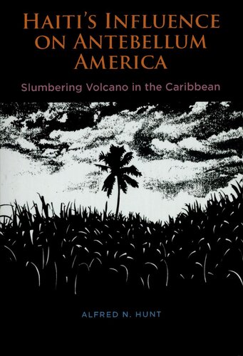 Haiti's Influence on Antebellum America: Slumbering Volcano in the Caribbean
