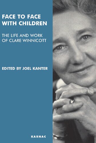 Face to Face with Children: The Life and Work of Clare Winnicott