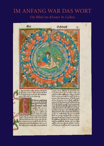 Im Anfang war das Wort: Die Bibel im Kloster St. Gallen. Katalog zur Jahresausstellung in der Stiftsbibliothek St. Gallen (2. Dezember 2012 bis 10. November 2013)